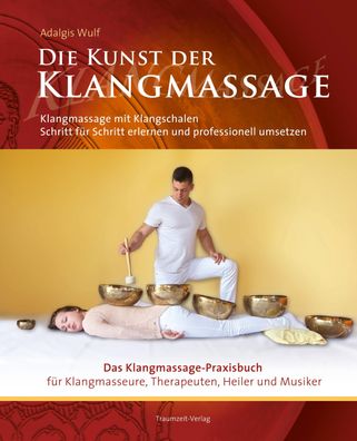 Die Kunst der Klangmassage - Das neue Praxisbuch Klangmassage (II), David L ...