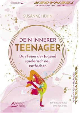 Dein Innerer Teenager - Das Feuer der Jugend spielerisch neu entfachen, Sus ...