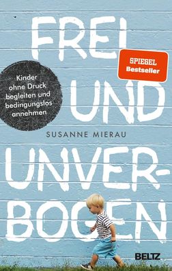 Frei und unverbogen, Susanne Mierau