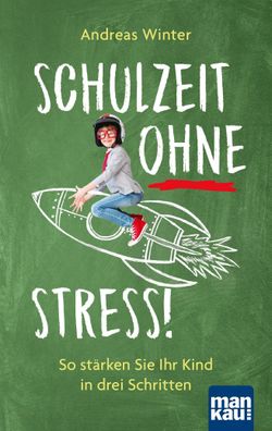 Schulzeit ohne Stress!, Andreas Winter