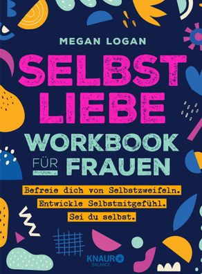 Selbstliebe Workbook f?r Frauen, Megan Logan
