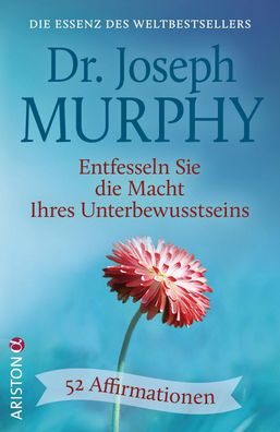 Entfesseln Sie die Macht Ihres Unterbewusstseins, Joseph Murphy