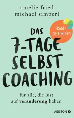 Das 7-Tage-Selbstcoaching, Amelie Fried