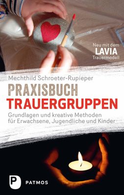 Praxisbuch Trauergruppen, Mechthild Schroeter-Rupieper
