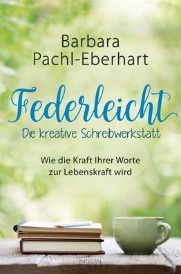 Federleicht - Die kreative Schreibwerkstatt, Barbara Pachl-Eberhart