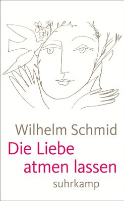 Die Liebe atmen lassen, Wilhelm Schmid