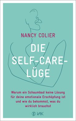 Die Self-Care-L?ge, Nancy Colier