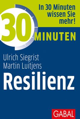 30 Minuten Resilienz, Ulrich Siegrist