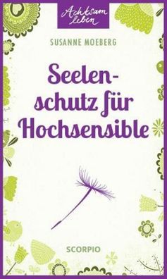Seelenschutz f?r Hochsensible, Susanne Moeberg