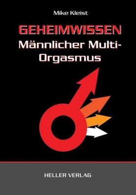 Geheimwissen m?nnlicher Multi-Orgasmus, Mike Kleist