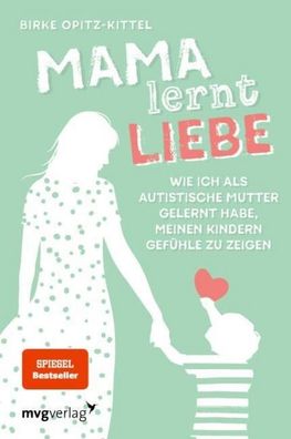 Mama lernt Liebe, Birke Opitz-Kittel