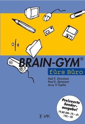 Brain-Gym f?rs B?ro. Sonderausgabe, Gail E. Dennison