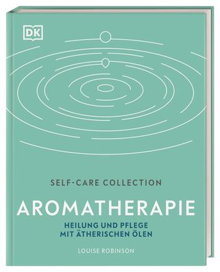 Self-Care Collection. Aromatherapie, Louise Robinson