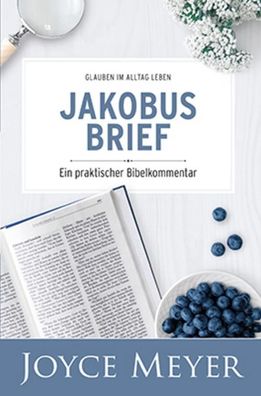 Bibel-Kommentar 'Jakobusbrief', Joyce Meyer