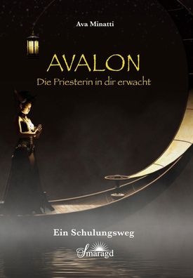 Avalon - Die Priesterin in dir erwacht, Ava Minatti