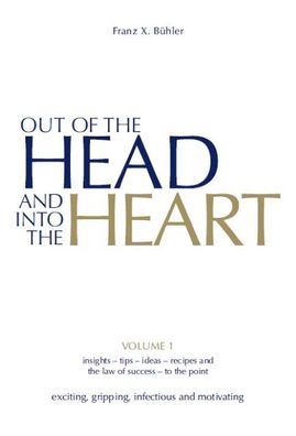 Out of the Head and into the Heart, Franz X. B?hler