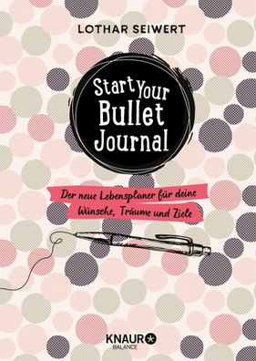 Start your Bullet Journal, Lothar Seiwert