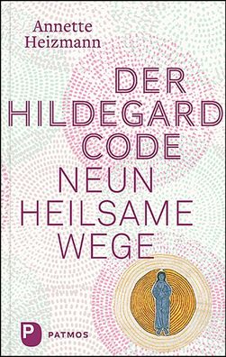 Der Hildegard-Code, Annette Heizmann
