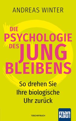 Die Psychologie des Jungbleibens, Andreas Winter