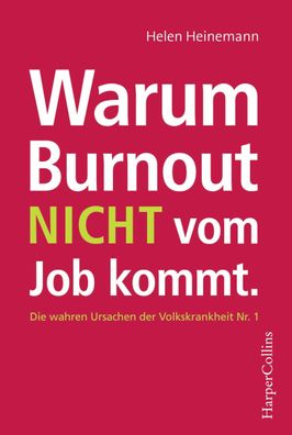 Warum Burnout nicht vom Job kommt, Helen Heinemann
