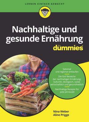 Nachhaltige und gesunde Ern?hrung f?r Dummies, Nina Weber