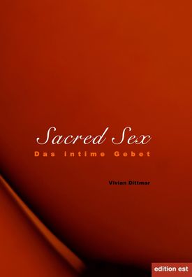Sacred Sex, Vivian Dittmar