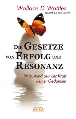 Die Gesetze von Erfolg und Resonanz (Neuausgabe zum 10-j?hrigen Buchjubil?u ...