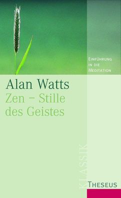 Zen - Stille des Geistes, Alan Watts