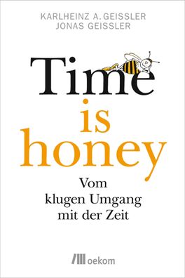 Time is honey, Karlheinz A. Gei?ler