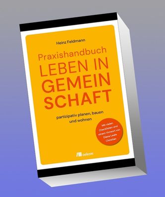 Praxishandbuch Leben in Gemeinschaft, Heinz Feldmann