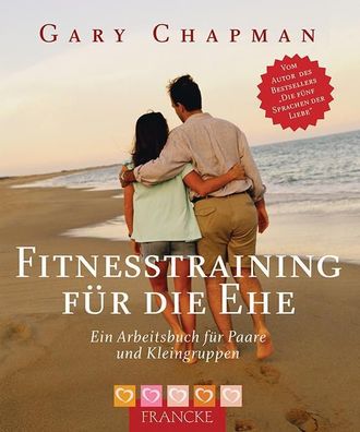 Fitnesstraining f?r die Ehe, Gary Chapman