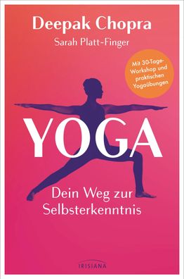 Yoga - Dein Weg zur Selbsterkenntnis, Deepak Chopra