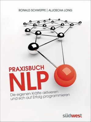 Praxisbuch NLP, Ronald Schweppe