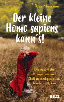 Der kleine Homo sapiens kann's!, Rita Messmer