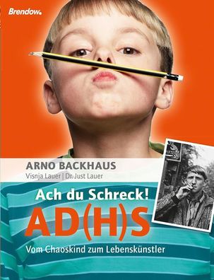Ach du Schreck! ADS, Arno Backhaus