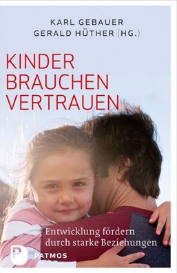 Kinder brauchen Vertrauen, Karl Gebauer