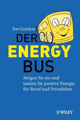 Der Energy Bus, Jon Gordon