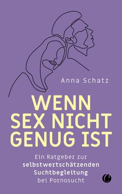 Wenn Sex nicht genug ist, Anna Schatz