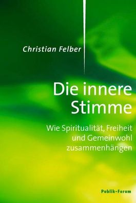 Die innere Stimme, Christian Felber