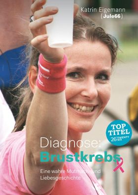 Diagnose: Brustkrebs, Katrin Eigemann