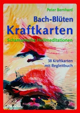 Bach-Bl?ten Kraftkarten, Peter Bernhard