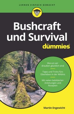 Bushcraft und Survival f?r Dummies, Martin Engewicht