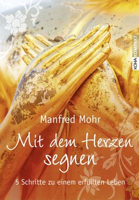 Mit dem Herzen segnen, Manfred Mohr