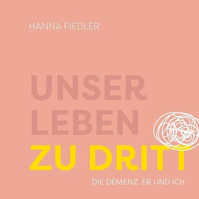 Unser Leben zu dritt, Hanna Fiedler