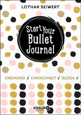 Start Your Bullet Journal, Lothar Seiwert