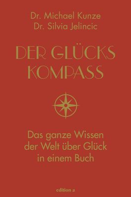 Der Gl?ckskompass, Michael Kunze