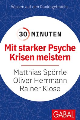 30 Minuten Mit starker Psyche Krisen meistern, Matthias Sp?rrle