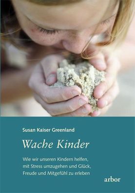 Wache Kinder, Susan Kaiser Greenland