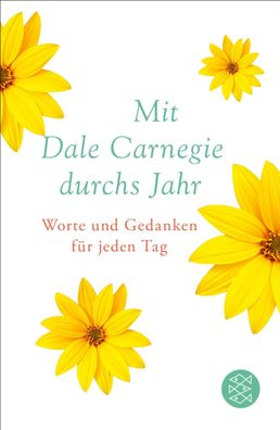 Mit Dale Carnegie durchs Jahr, Dale Carnegie