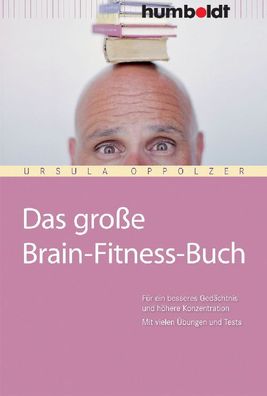 Das gro?e Brain-Fitness-Buch, Ursula Oppolzer
